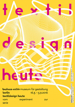 Poster: "Textile Design Today. From Experiment to Series", © Bauhaus-Archiv Berlin/L2M3 Kommunikationsdesign