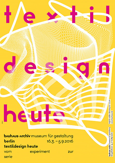 Poster: "Textile Design Today. From Experiment to Series", © Bauhaus-Archiv Berlin/L2M3 Kommunikationsdesign