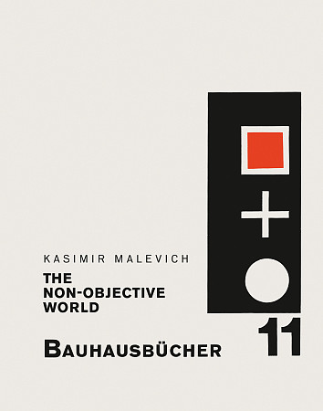 Bauhausbücher 11: The Non-objective World Bauhausbücher 11: The Non-objective World