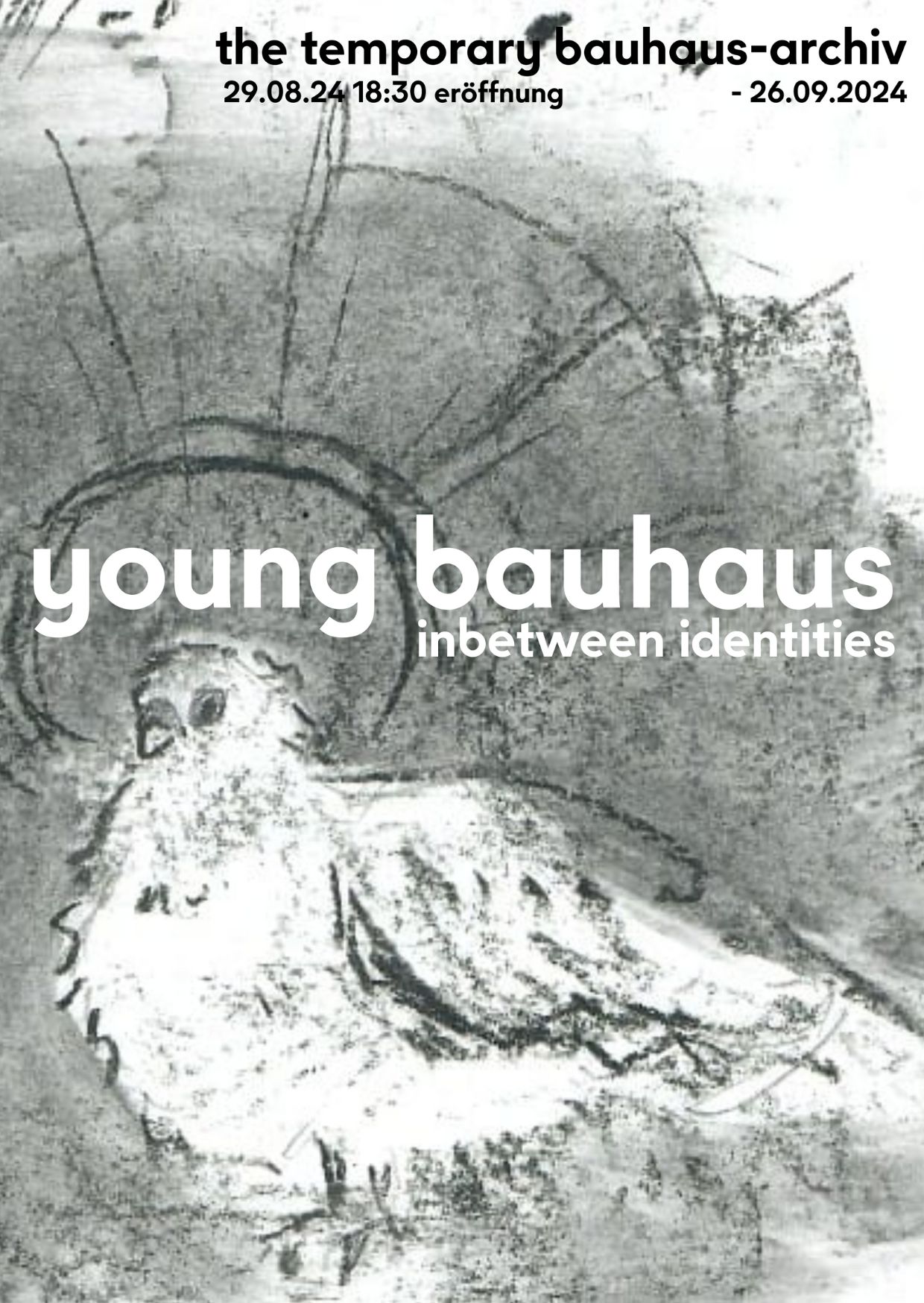 Poster zur Ausstellung "young bauhaus. inbetween identities" in Schwarz-Weiß skizziert mit einer Taube als Hauptmotiv.