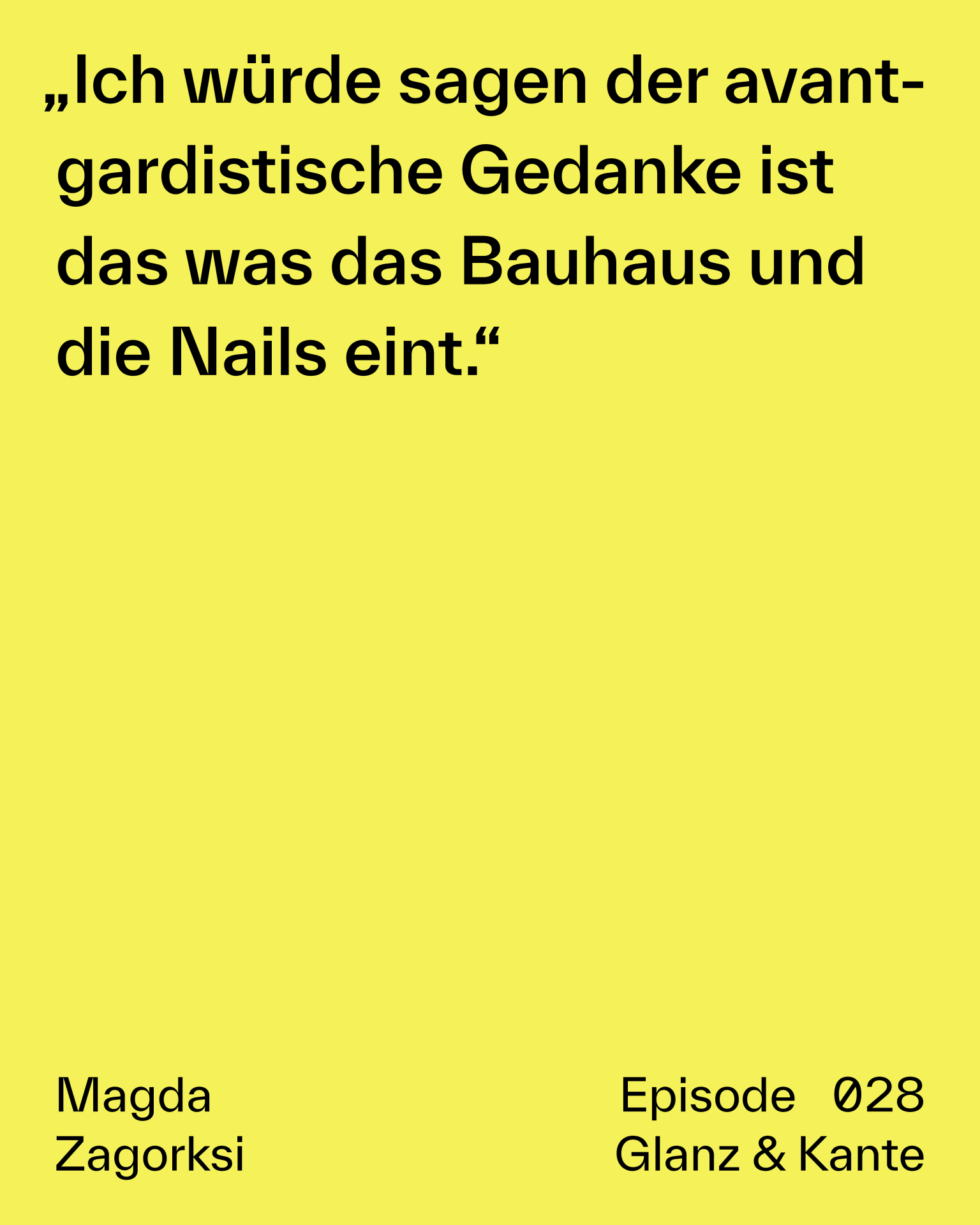 Zitat von Magda Zagorksi über den avantgardistischen Gedanken zu Bauhaus und Nägeln auf gelbem Hintergrund.