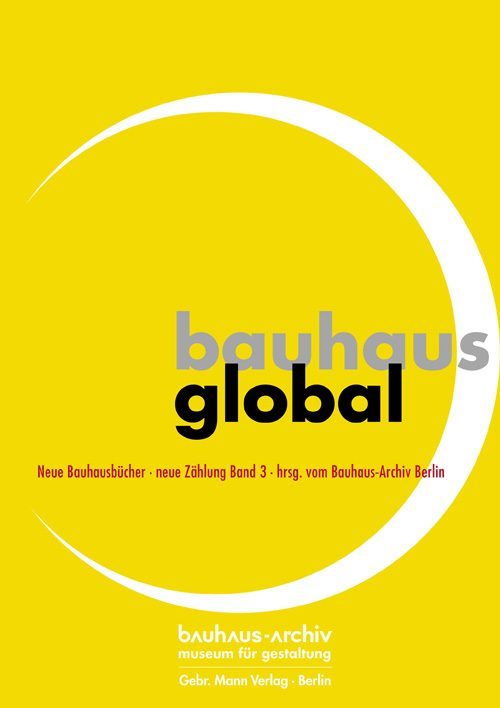 Buchcover "Bauhaus Global" auf gelbem Hintergrund mit Text und grafischen Elementen.