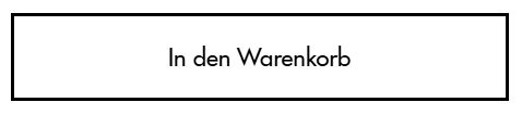 Schaltfläche mit der Aufschrift „In den Warenkorb“ auf weißem Hintergrund im rechteckigen Design.