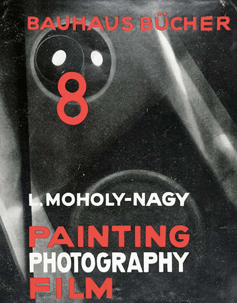 Book cover of Bauhaus books: "8" with the title "Painting Photography Film" by L. Moholy-Nagy in black, white, and red.